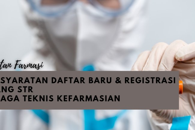 Syarat Pengajuan Elektronik Surat Tanda Registrasi Tenaga Teknis Kefarmasian (e-STRTTK)