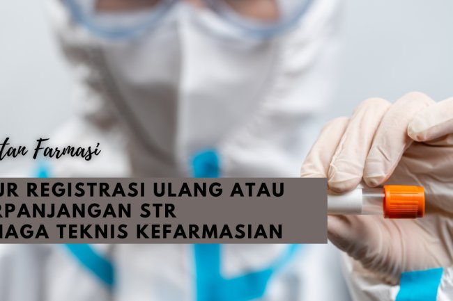 Alur Pengajuan Perpanjangan Elektronik Surat Tanda Registrasi Tenaga Teknis Kefarmasian (e-STRTTK)