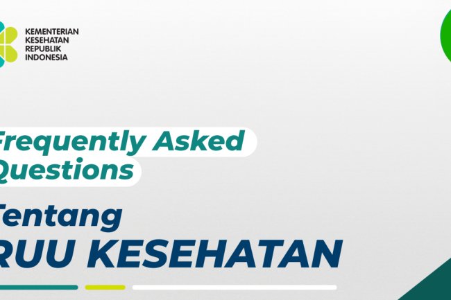 12+ Frequently Asked  Questions (FAQ) Tentang RUU Kesehatan