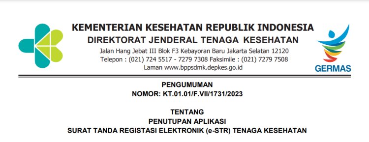 PENUTUPAN APLIKASI SURAT TANDA REGISTASI ELEKTRONIK (e-STR) TENAGA KESEHATAN