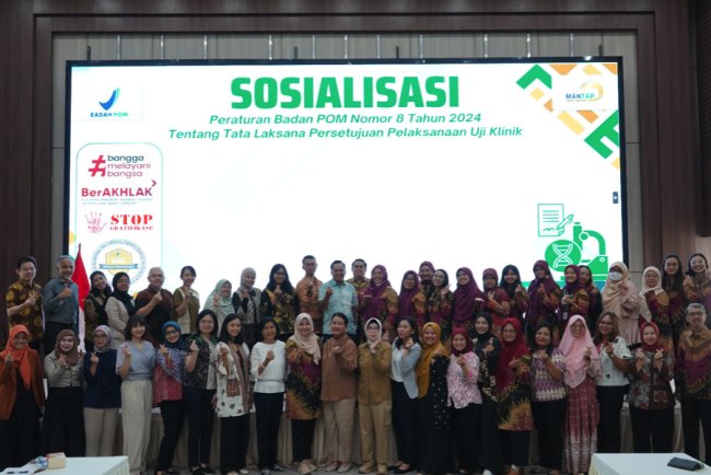 BPOM Sosialisasikan Peraturan Nomor 8 Tahun 2024 tentang Tata Laksana Persetujuan Uji Klinik