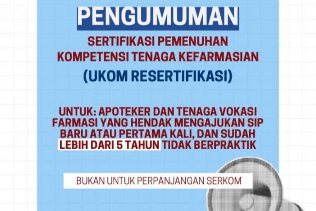Kolegium Farmasi Indonesia Akan Selenggarakan UKOM Resertifikasi bagi Apoteker dan Tenaga Vokasi Farmasi